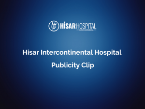 hisar intercontinental hospital publicity clip 1